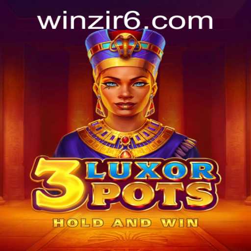 Discover the Exciting World of 3LuxorPots with WinZir